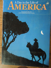A Day in the Life of America: Photographed by 200 of the World's Leading Photojournalists on One Day, May 2, 1986