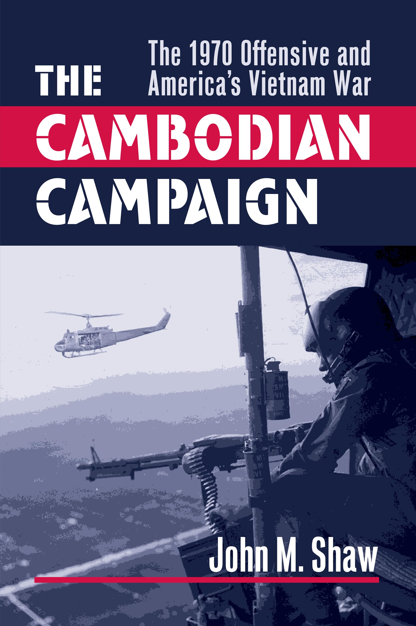 The Cambodian Campaign: The 1970 Offensive and America's Vietnam War used book depot