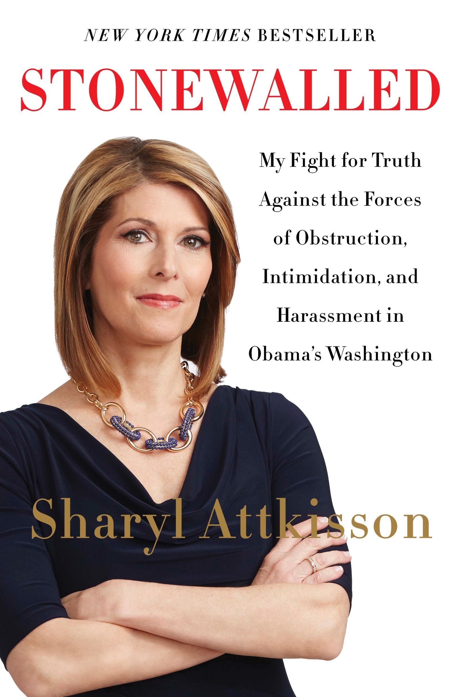 Stonewalled: My Fight for Truth Against the Forces of Obstruction, Intimidation, and Harassment in Obama's Washington. used book depot