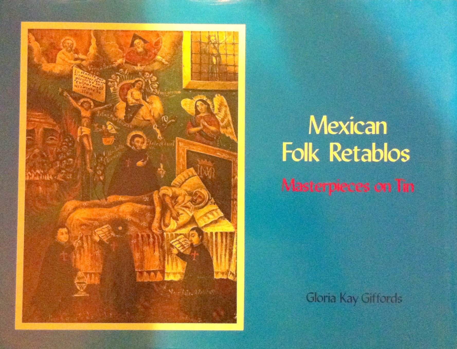 Mexican Folk Retablos: Masterpieces on Tin used book depot