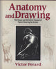 Anatomy and Drawing: The Classic and Definitive Manual of Figure Drawing for Artists Perard, Victor