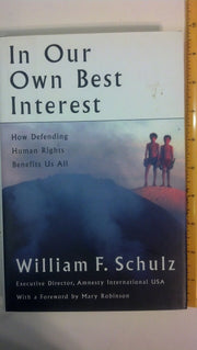 In Our Own Best Interest: How Defending Human Rights Benefits Us All used book depot