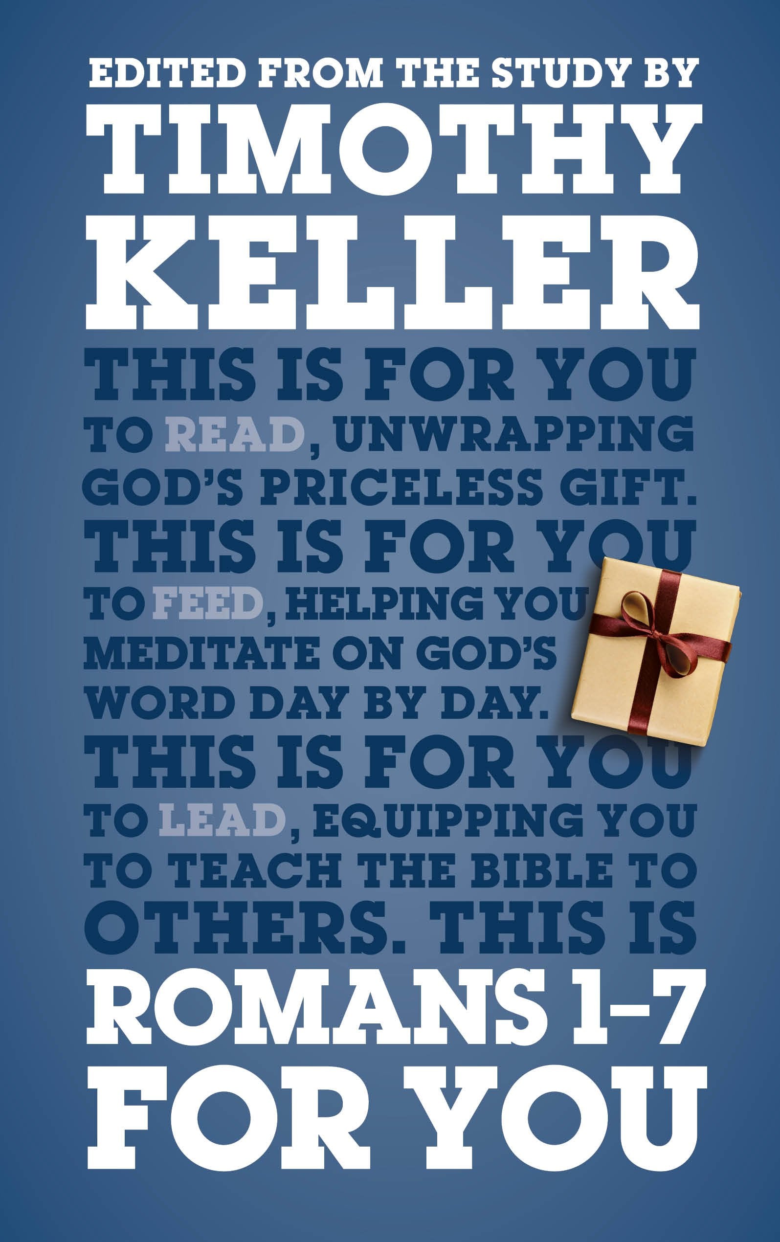 Romans 1 - 7 For You (God's Word For You)