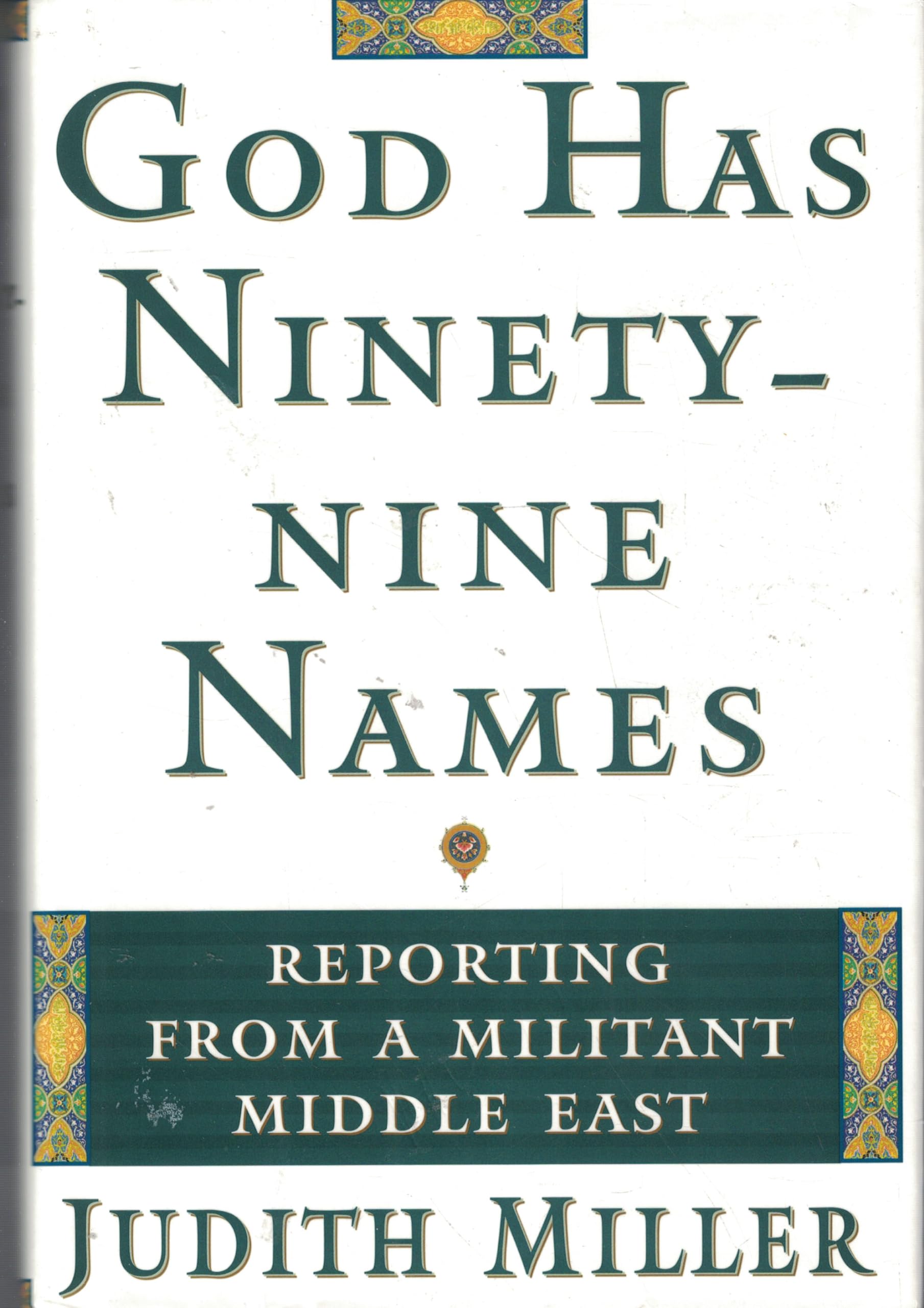 God Has Ninety-Nine Names: A Reporter's Journey Through a Militant Middle East used book depot
