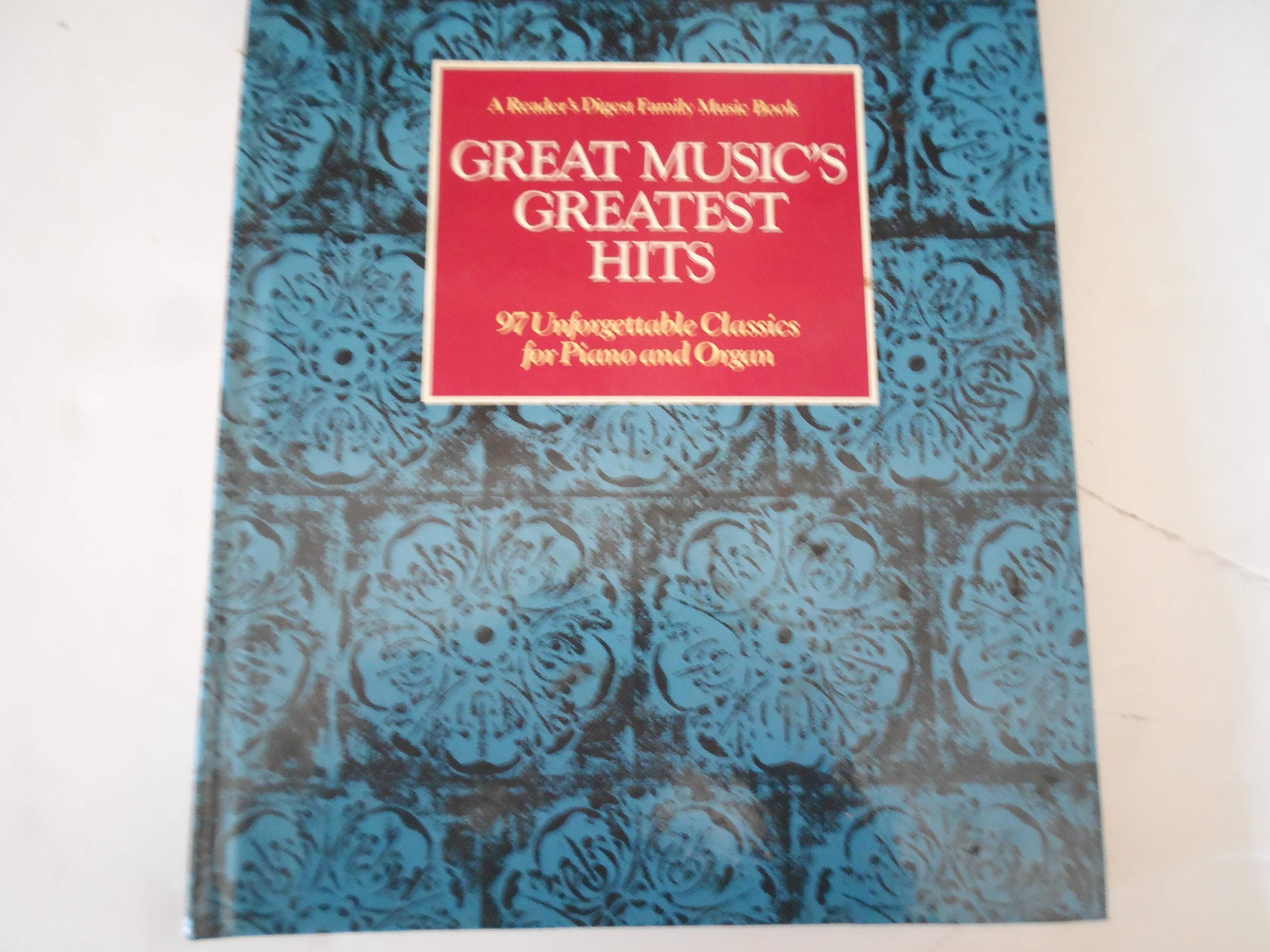 Great Music's Greatest Hits: 97 Unforgettable Classics for Piano and Organ (A Reader's Digest Family Music Book) used book depot