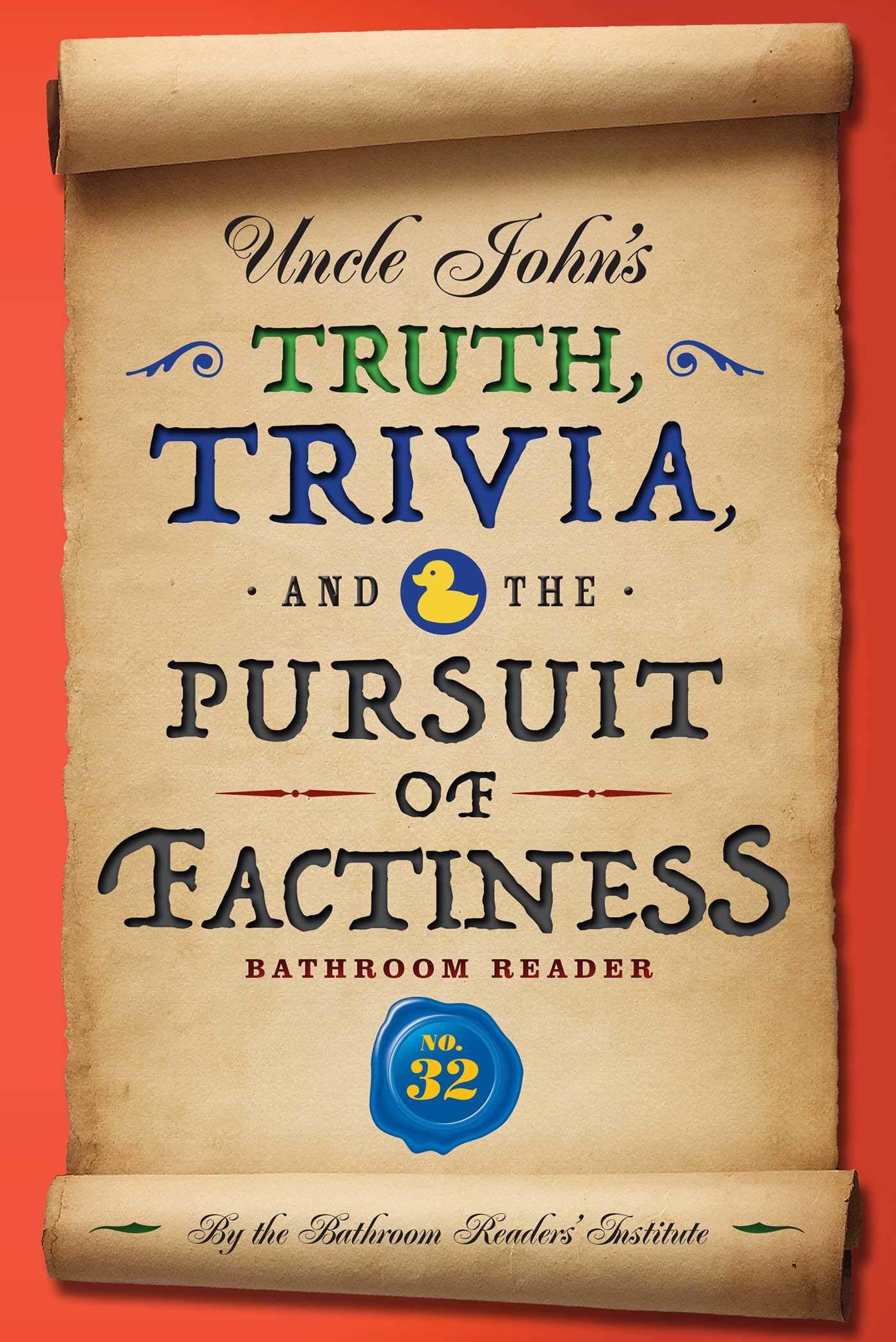 Uncle John's Truth, Trivia, and the Pursuit of Factiness Bathroom Reader (32) (Uncle John's Bathroom Reader Annual) used book depot