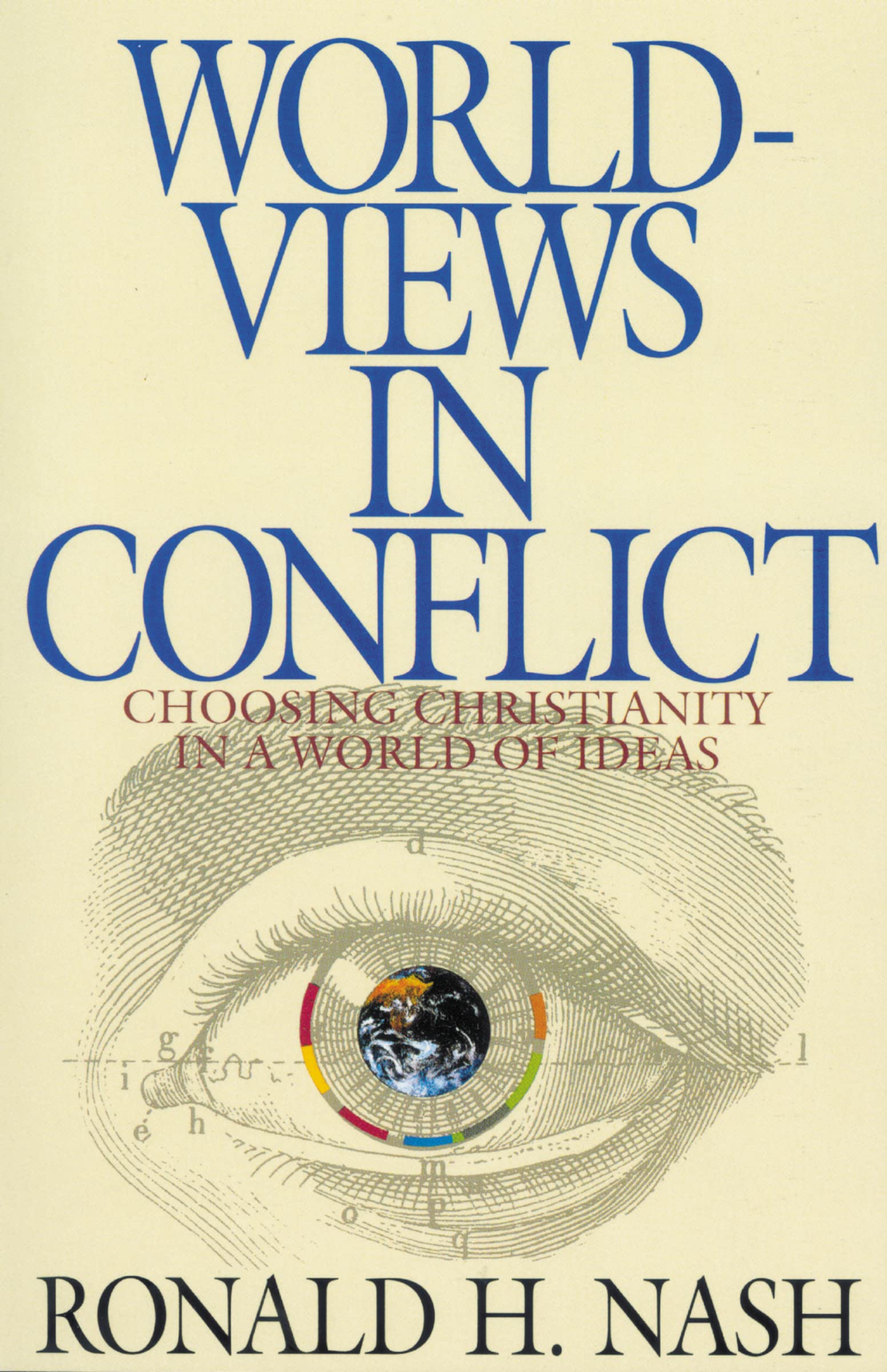 Worldviews in Conflict: Choosing Christianity in a World of Ideas used book depot