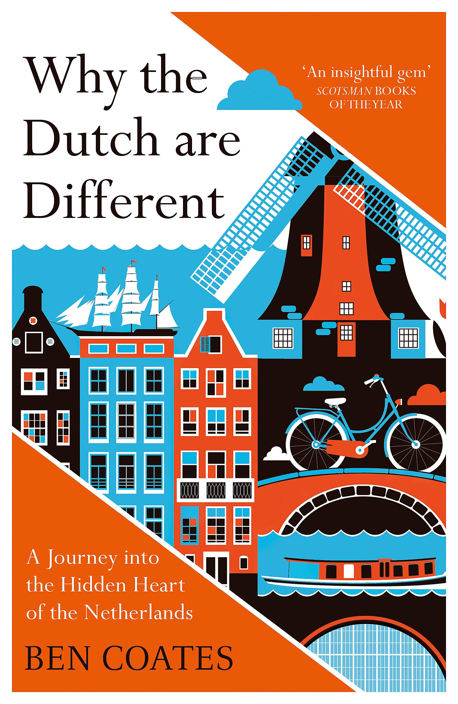 Why The Dutch Are Different: A Journey into the Hidden Heart of the Netherlands used book depot