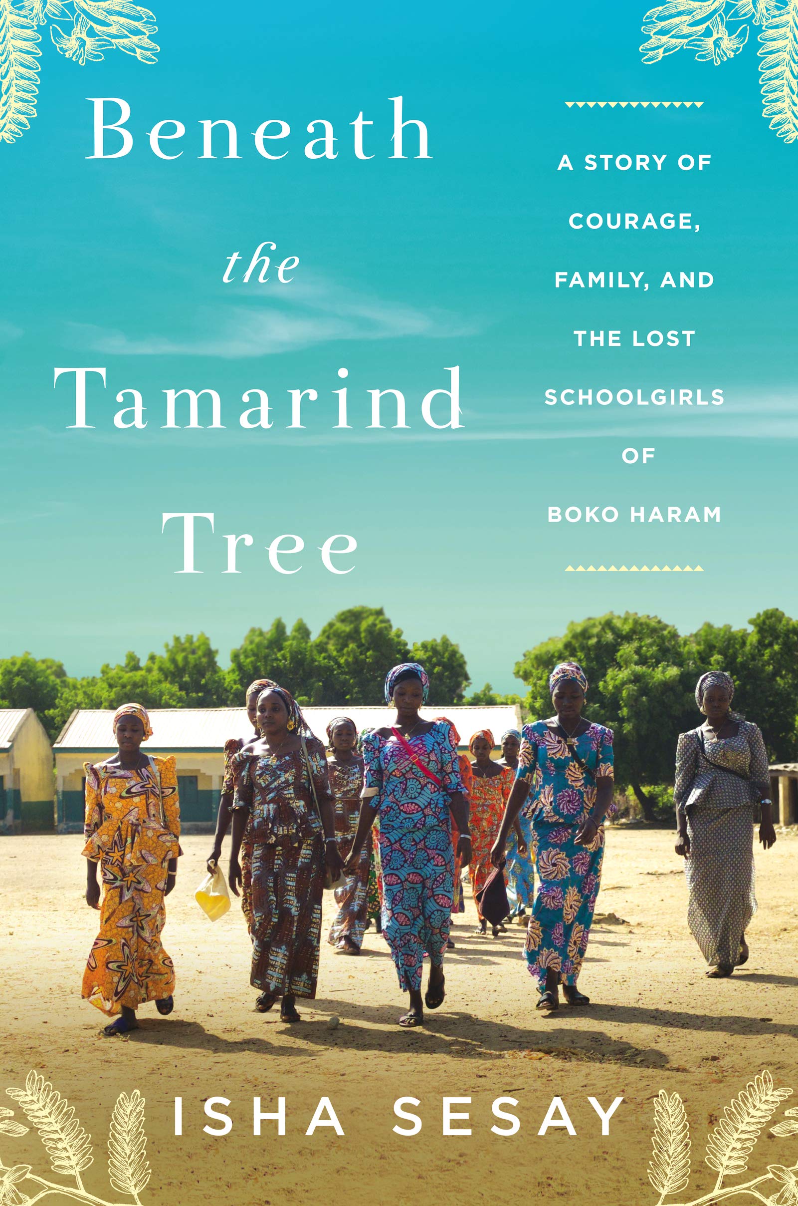 Beneath the Tamarind Tree: A Story of Courage, Family, and the Lost Schoolgirls of Boko Haram used book depot