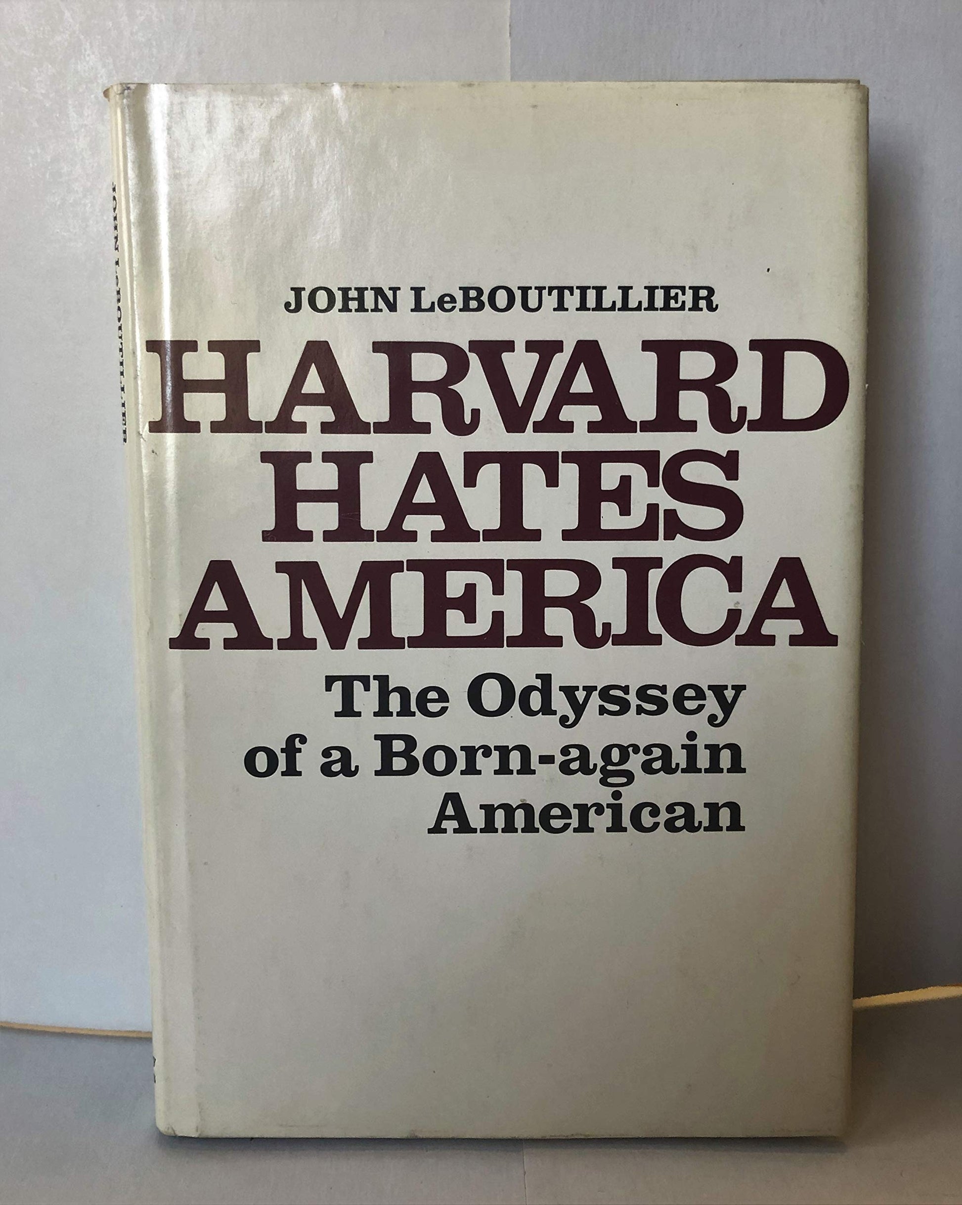 Harvard Hates America: The Odyssey of a Born-Again American used book depot