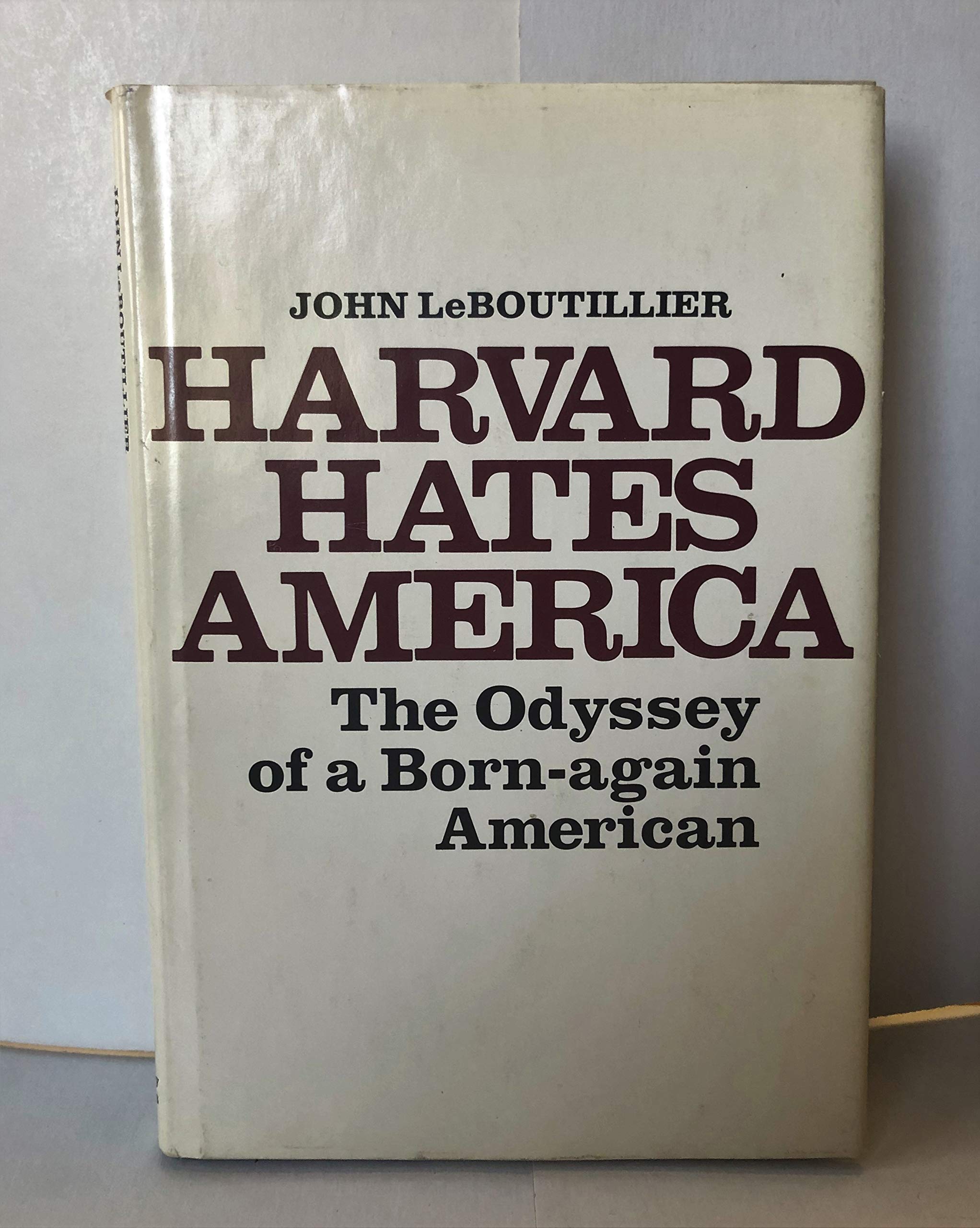 Harvard Hates America: The Odyssey of a Born-Again American used book depot