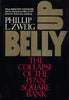 Belly Up : The Collapse of the Penn Square Bank