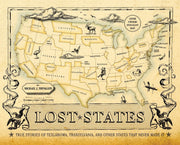 Lost States: True Stories of Texlahoma, Transylvania, and Other States That Never Made It used book depot
