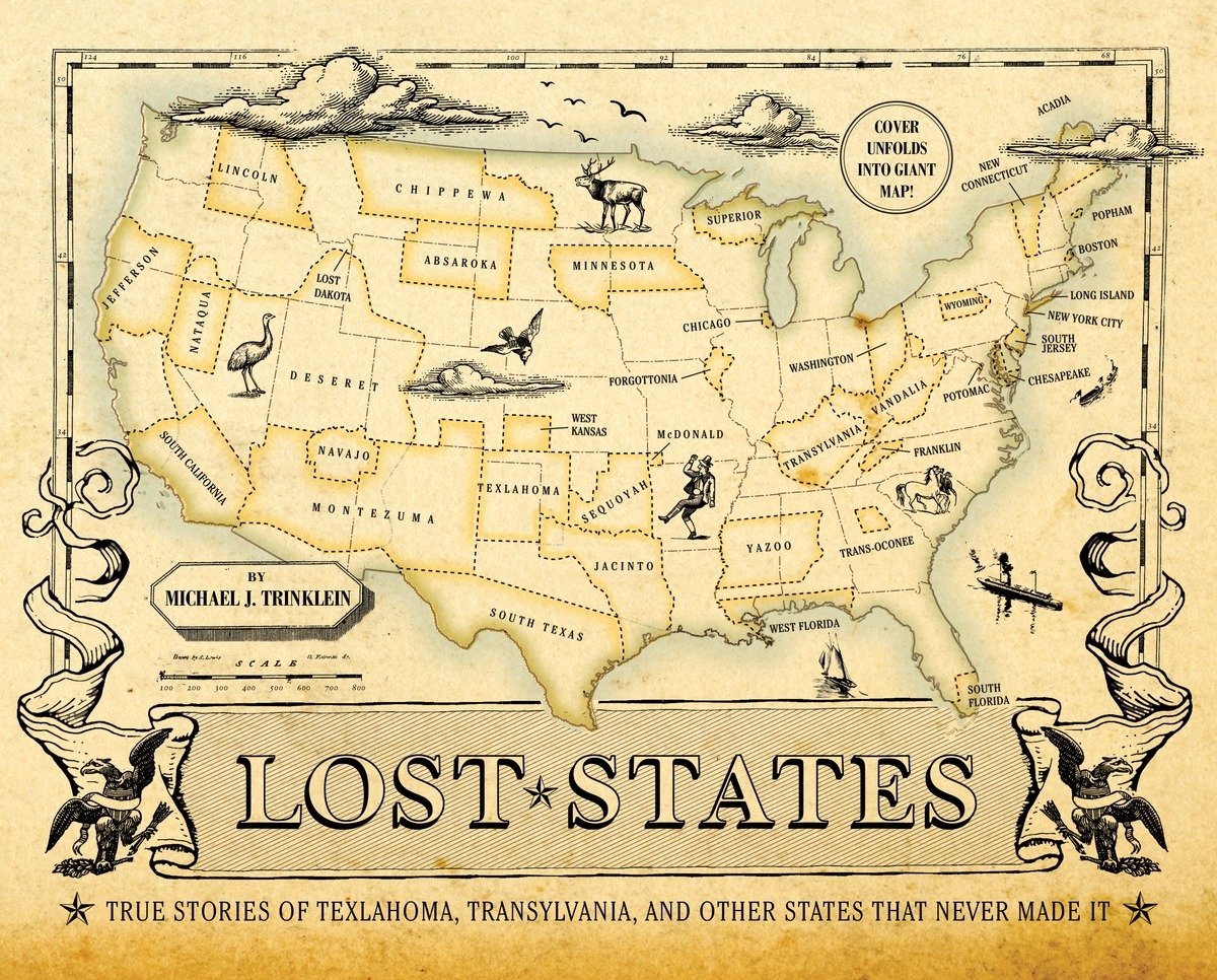 Lost States: True Stories of Texlahoma, Transylvania, and Other States That Never Made It used book depot