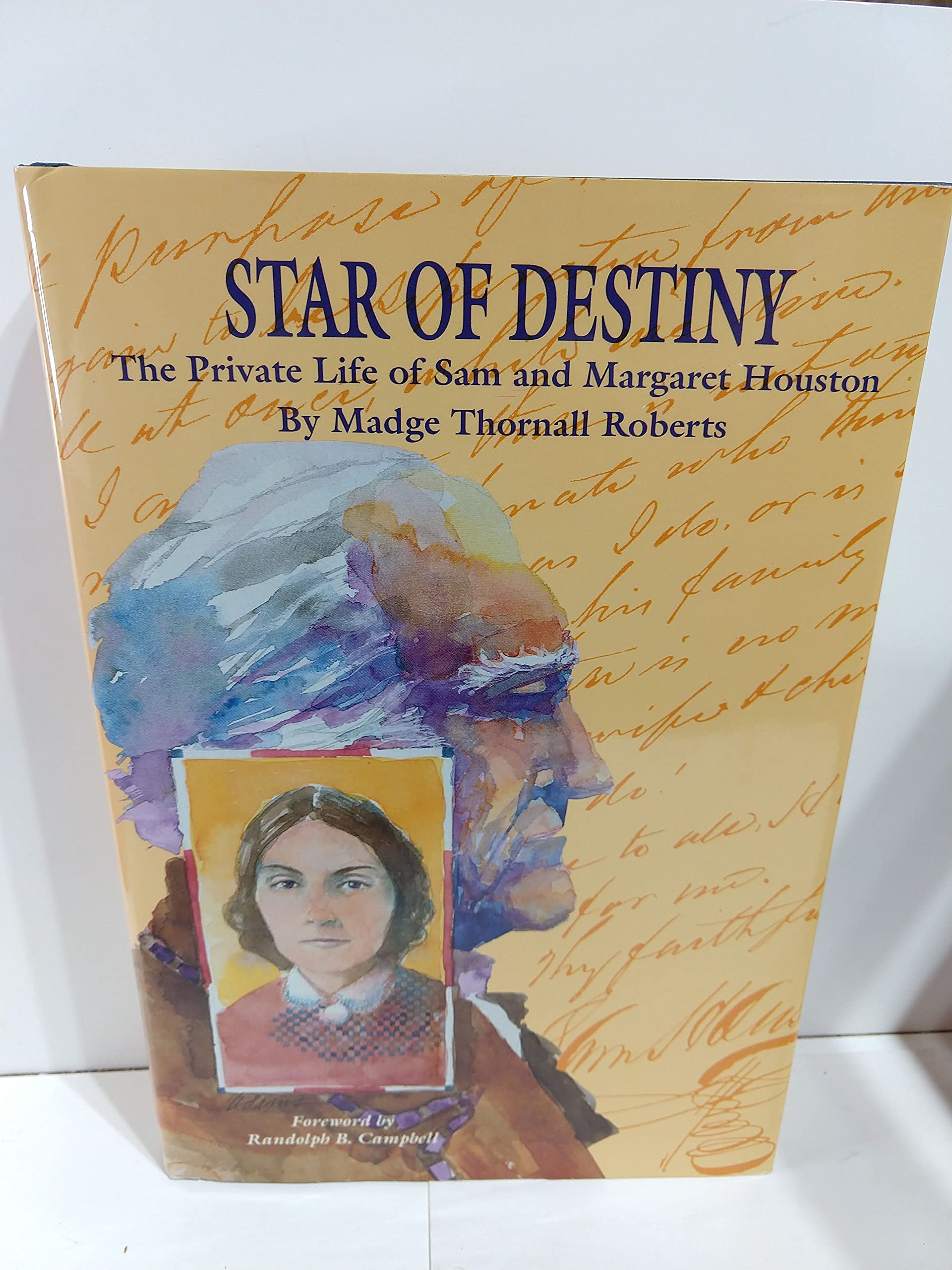 Star of Destiny: The Private Life of Sam and Margaret Houston