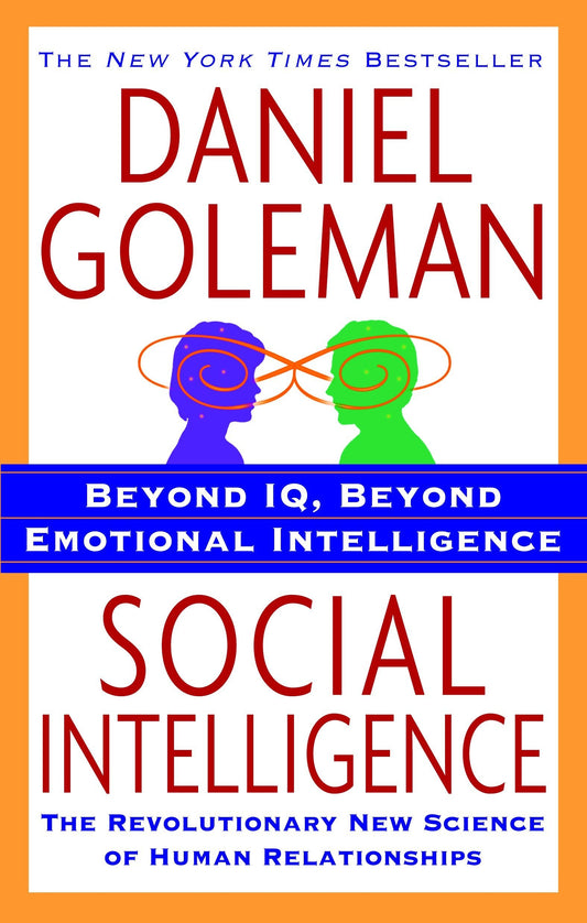 Social Intelligence: The New Science of Human Relationships [Paperback] Goleman, Daniel