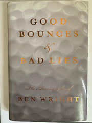 Good Bounces & Bad Lies by Wright, Ben, Shiels, Michael Patrick (August 1, 1999) Hardcover used book depot