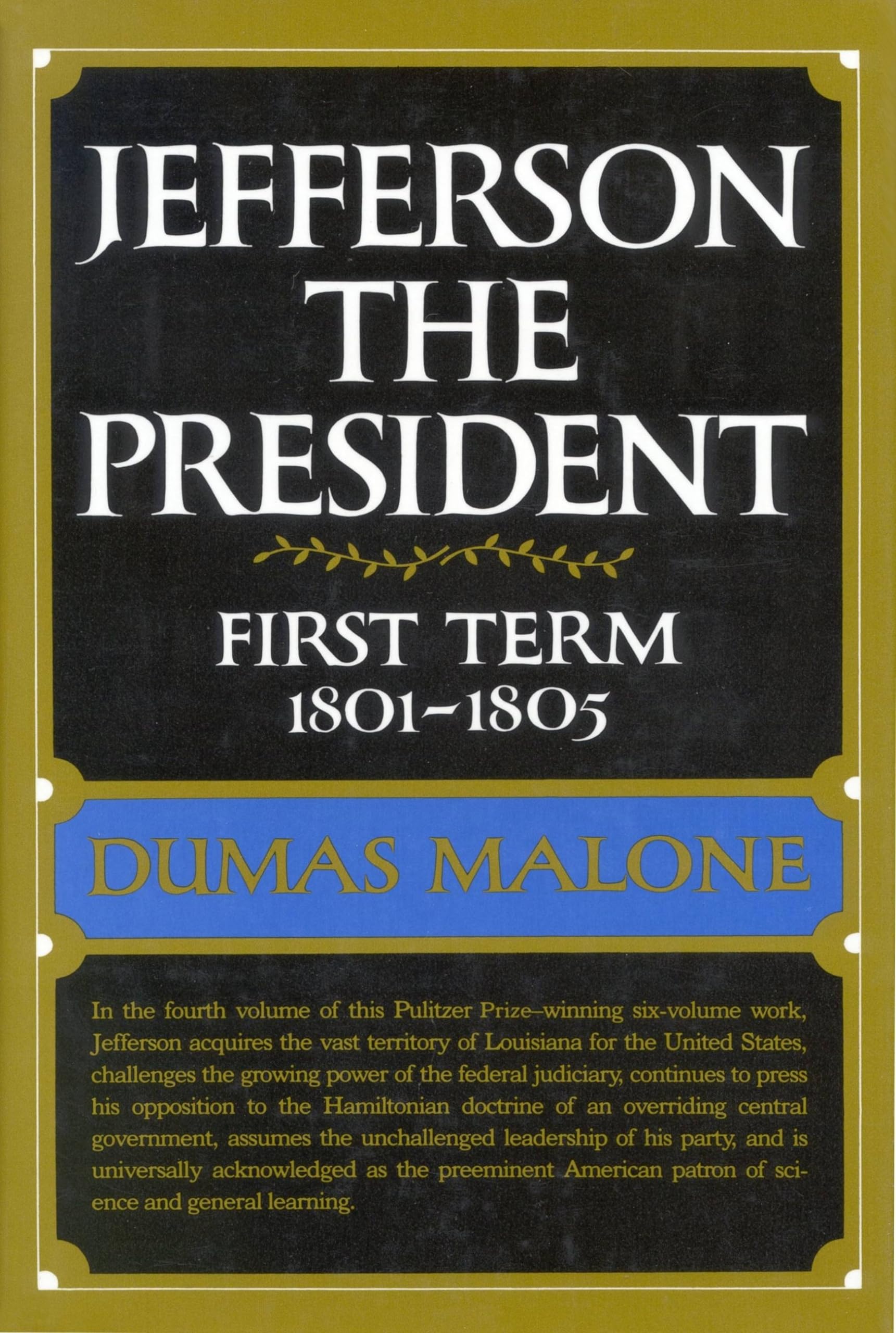 Jefferson the President: First Term, 1801-1805 (Jefferson and His Time, Vol. 4) used book depot