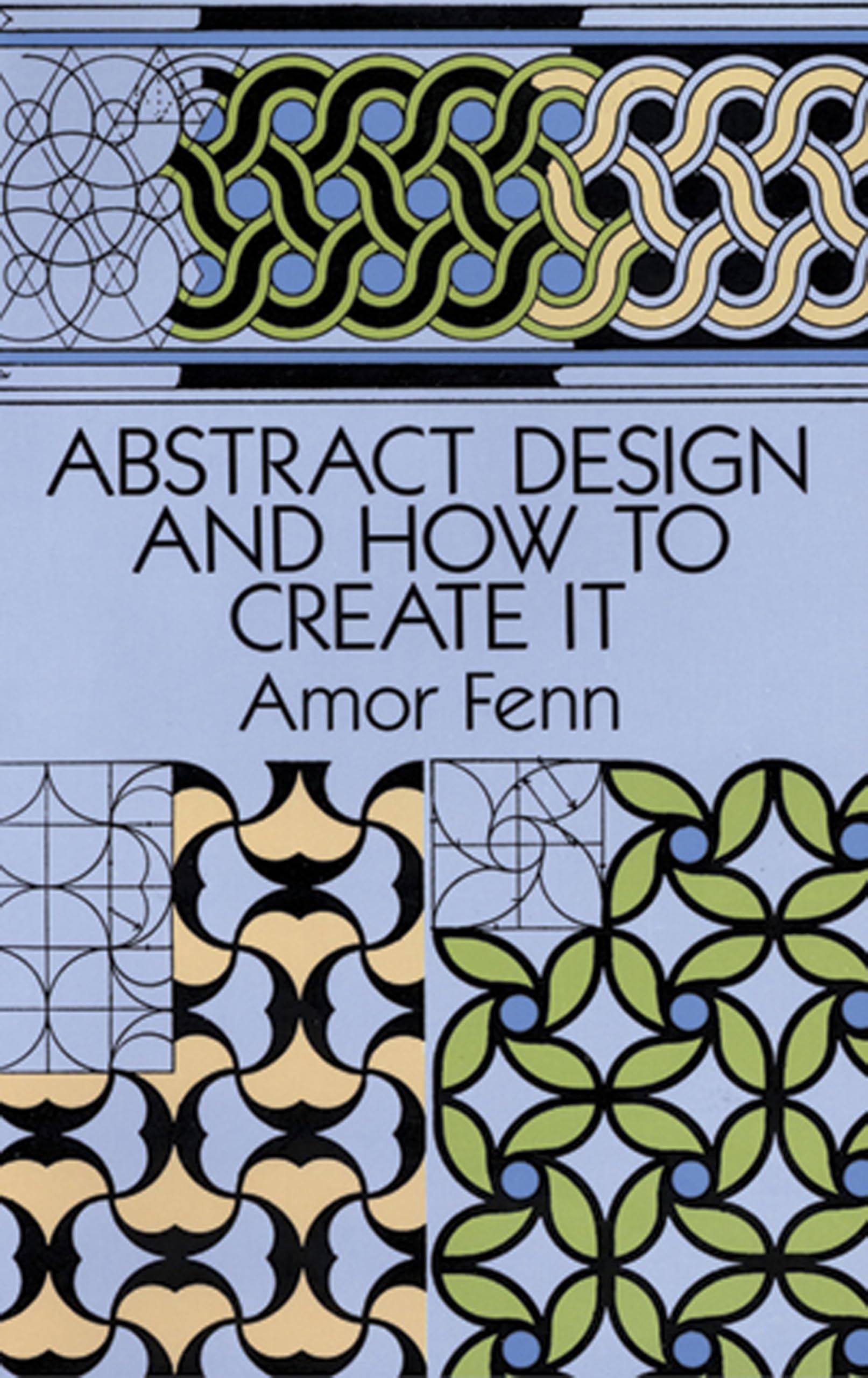 Abstract Design and How to Create It (Dover Art Instruction) used book depot
