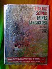 Richard Schmid Paints Landscapes: Creative Techniques in Oil used book depot