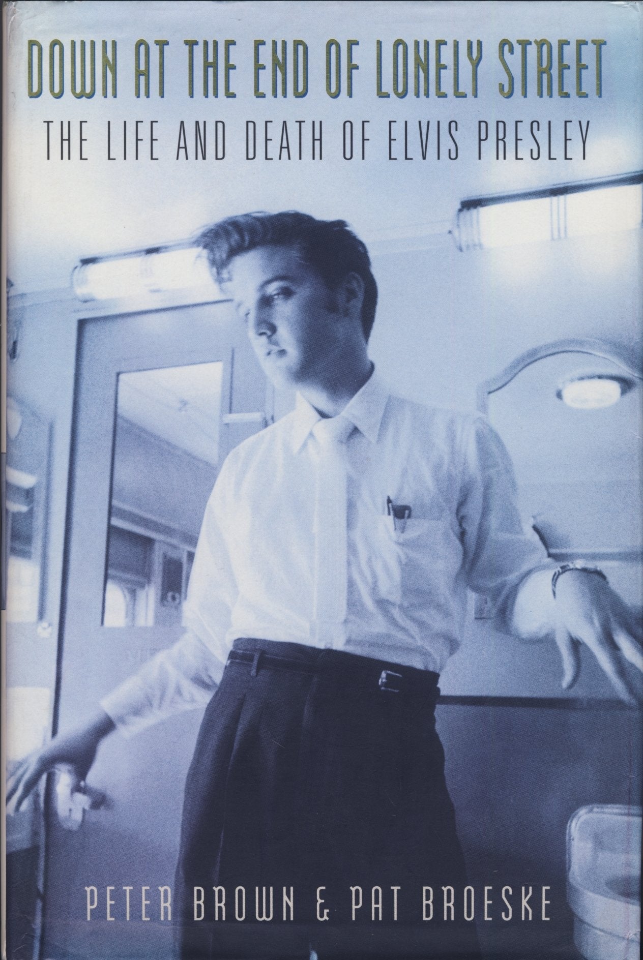Down at the End of Lonely Street: The Life and Death of Elvis Presley used book depot