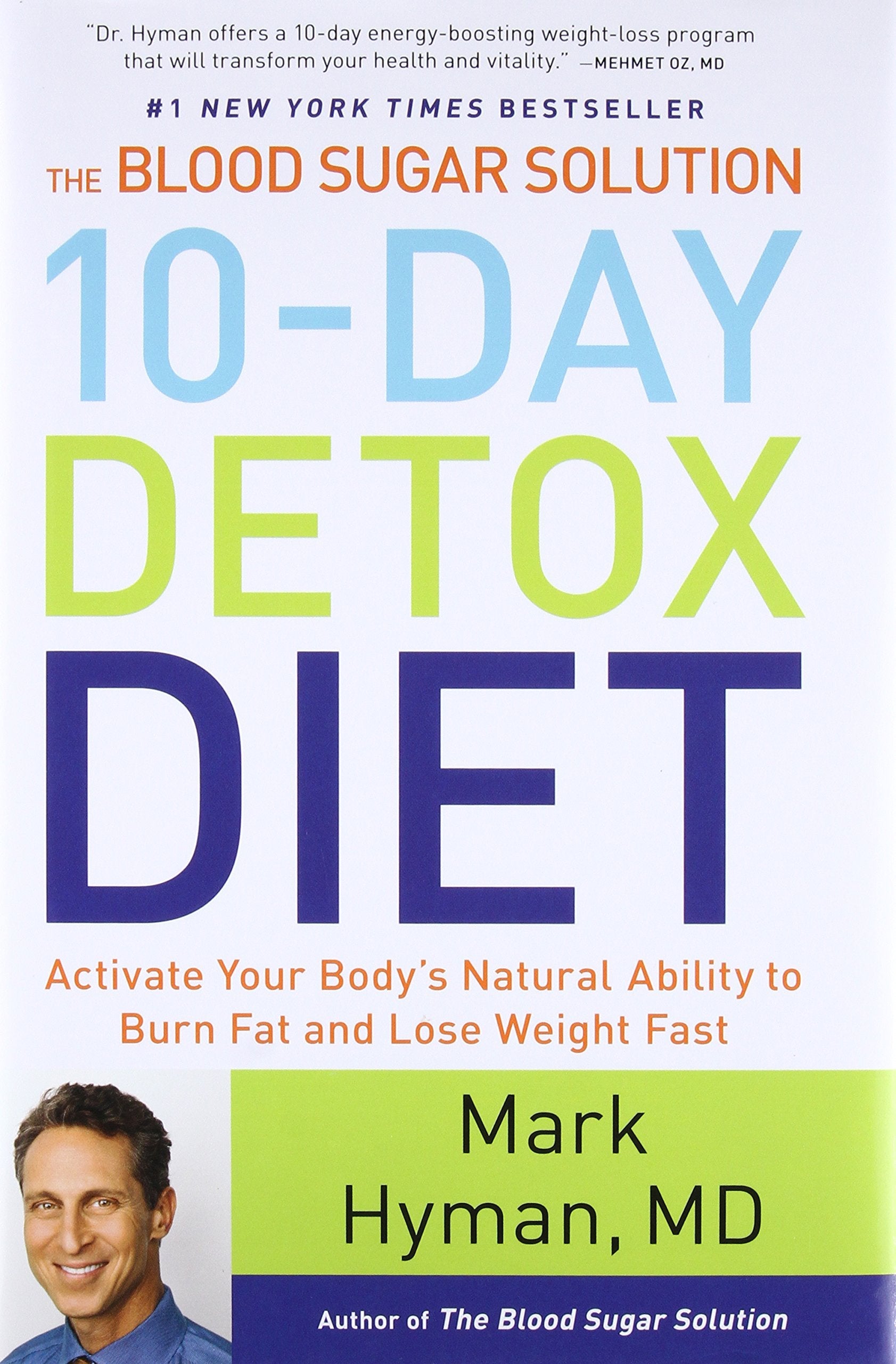 The Blood Sugar Solution 10-Day Detox Diet: Activate Your Body's Natural Ability to Burn Fat and Lose Weight Fast (The Dr. Mark Hyman Library, 3) used book depot