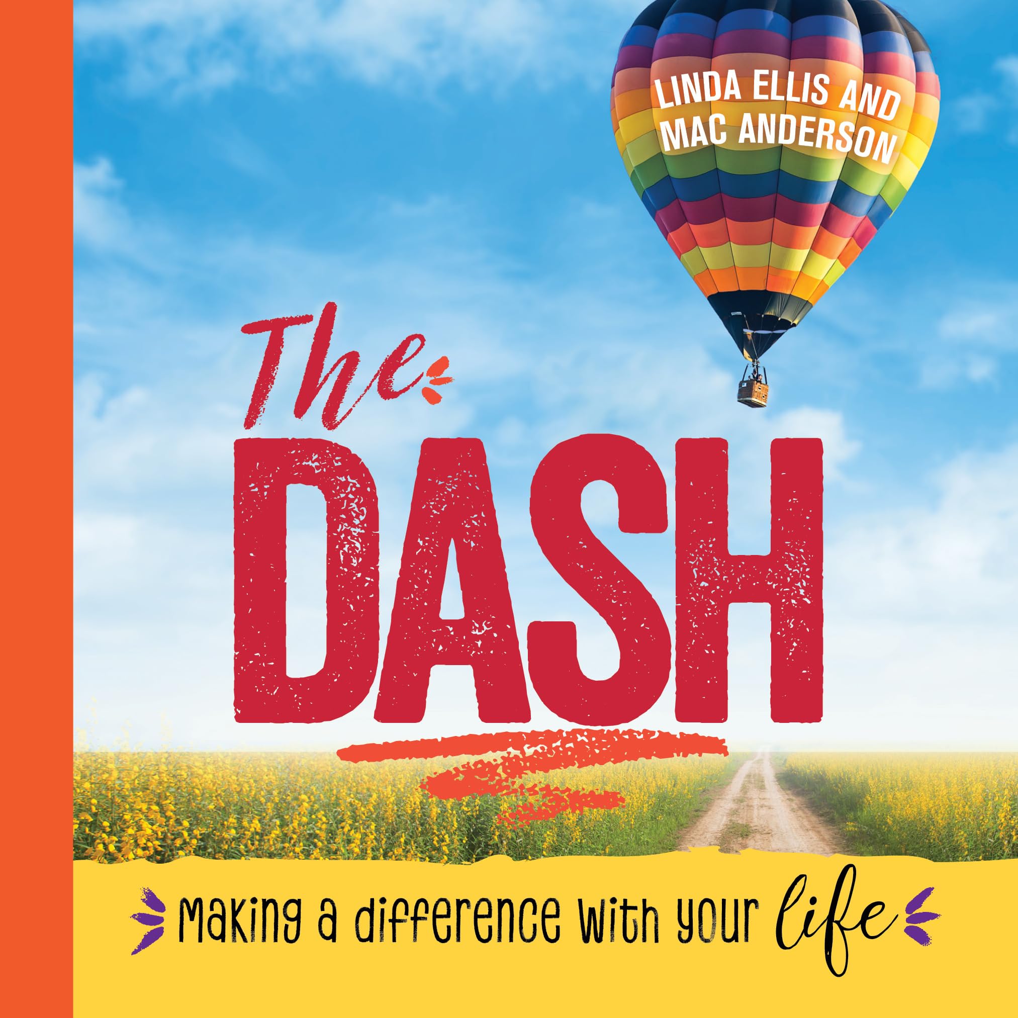 The Dash: Making a Difference With Your Life (Inspirational Gift Book Featuring the Poem, The Dash) used book depot