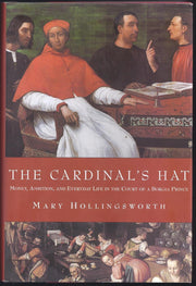 The Cardinal's Hat: Money, Ambition, and Everyday Life in the Court of a BorgiaPrince used book depot