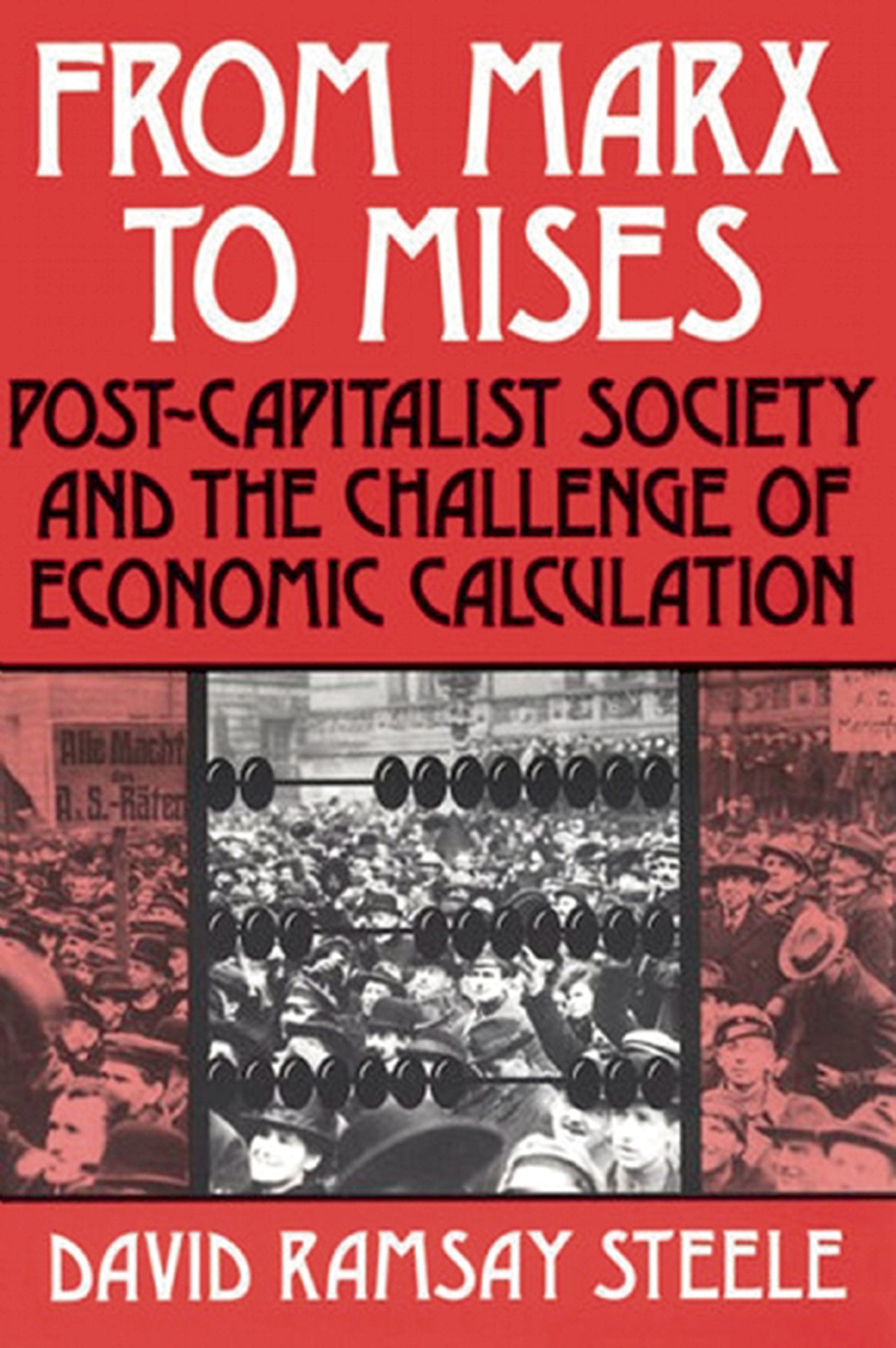 From Marx to Mises: Post-Capitalist Society and the Challenge of Economic Calculation used book depot