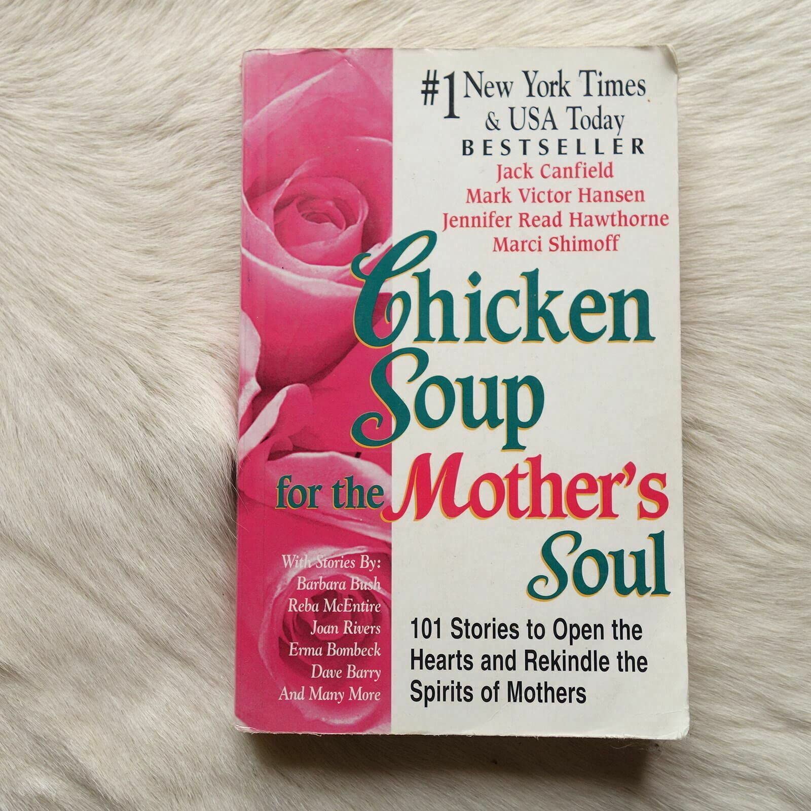 Chicken Soup for the Mother's Soul: 101 Stories to Open the Hearts and Rekindle the Spirits of Mothers (Chicken Soup for the Soul) used book depot