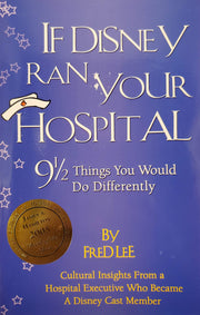 If Disney Ran Your Hospital: 9 1/2 Things You Would Do Differently used book depot
