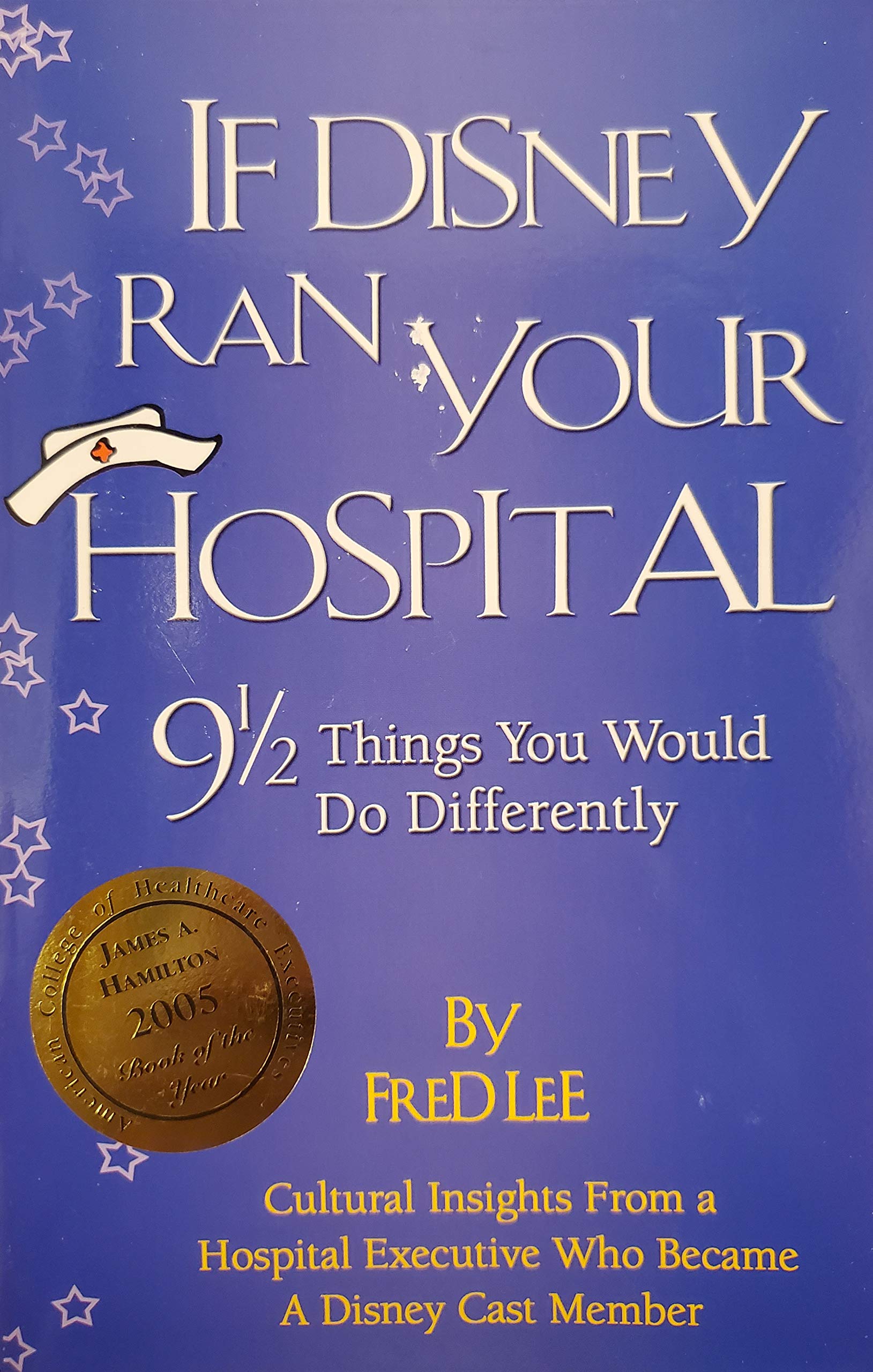 If Disney Ran Your Hospital: 9 1/2 Things You Would Do Differently used book depot
