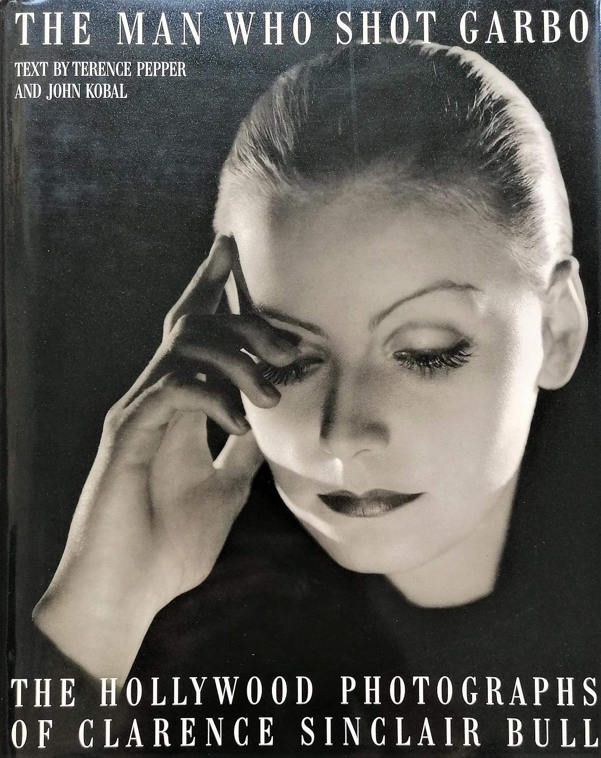 The Man Who Shot Garbo: The Hollywood Photographs of Clarence Sinclair Bull used book depot