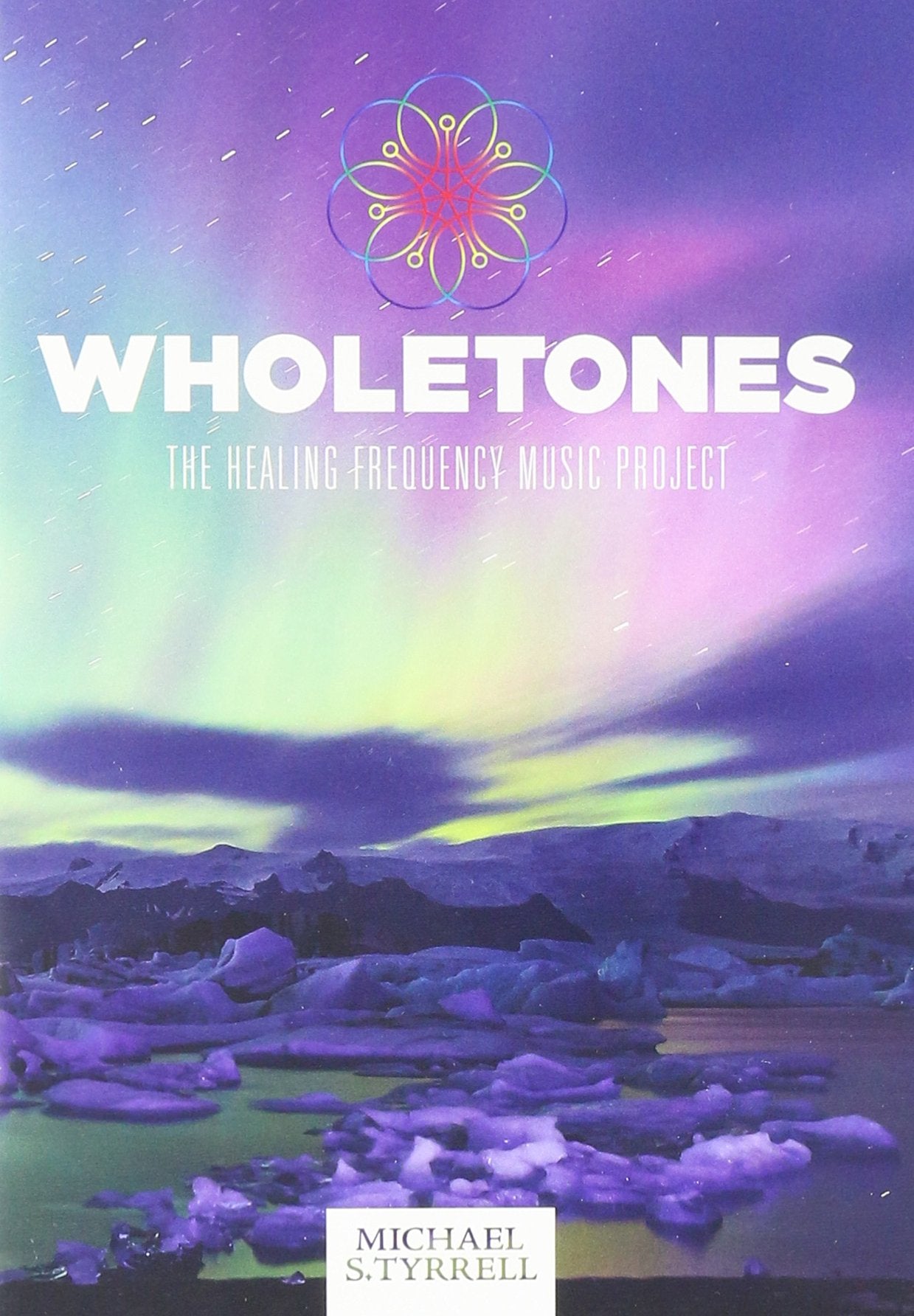Wholetones: The Healing Frequency Music Project