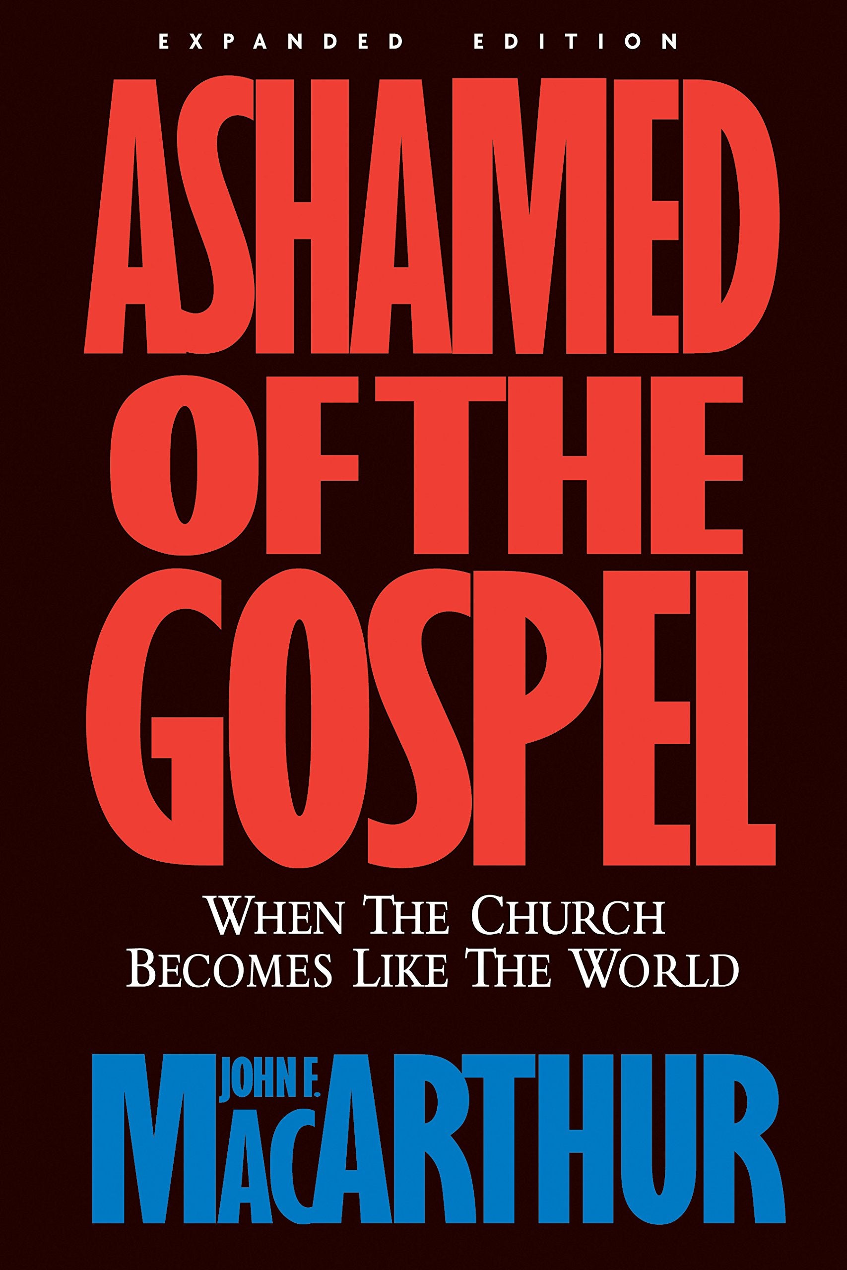 Ashamed of the Gospel: When the Church Becomes Like the World used book depot