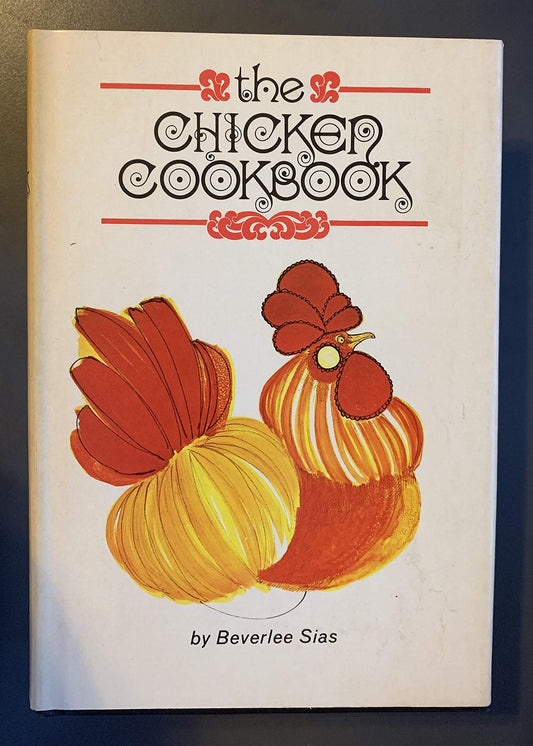 The Chicken Cookbook Sias, Beverlee