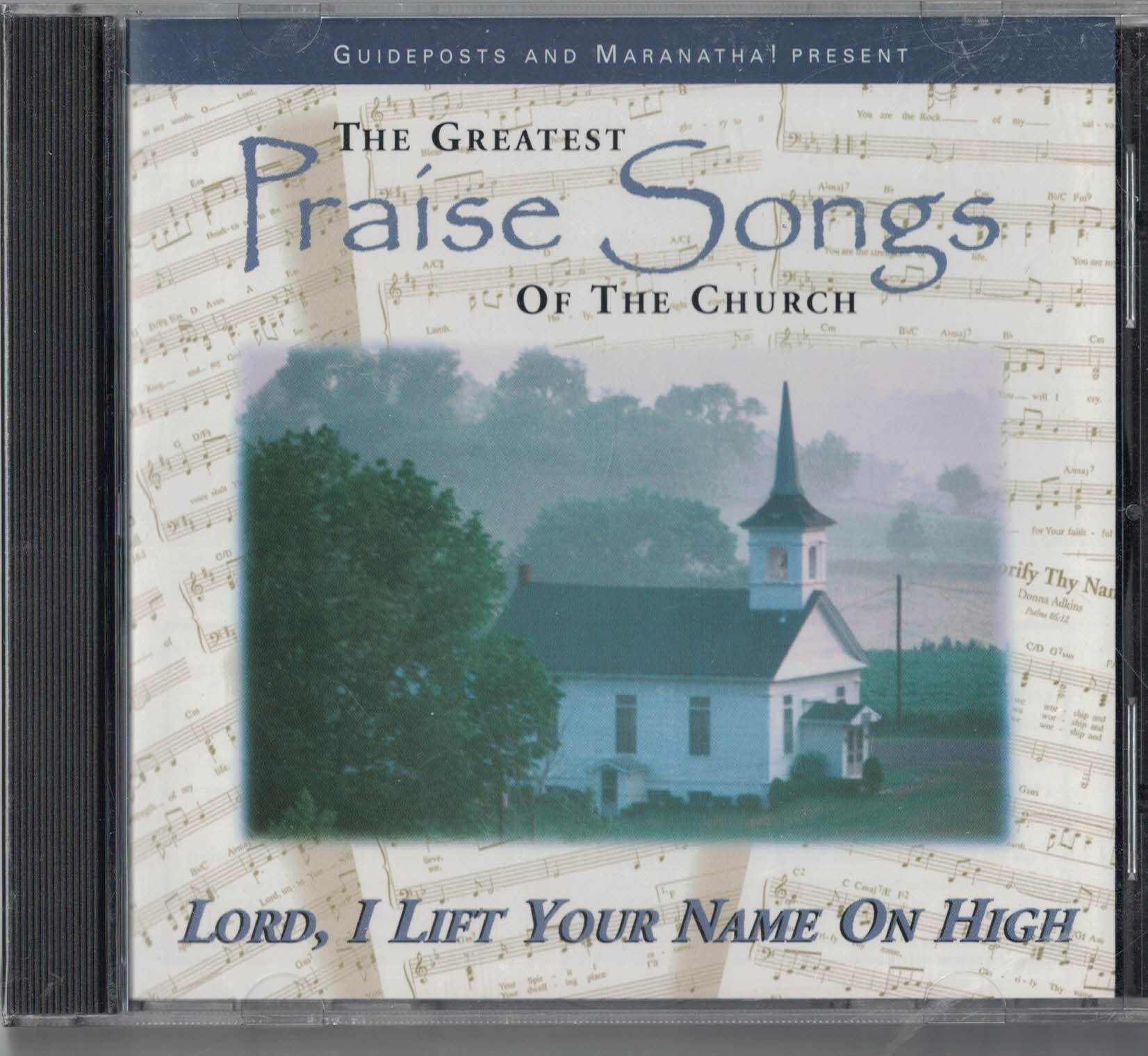 The Greatest Praise Songs Of The Church: Lord, I lift Your Name On High used book depot