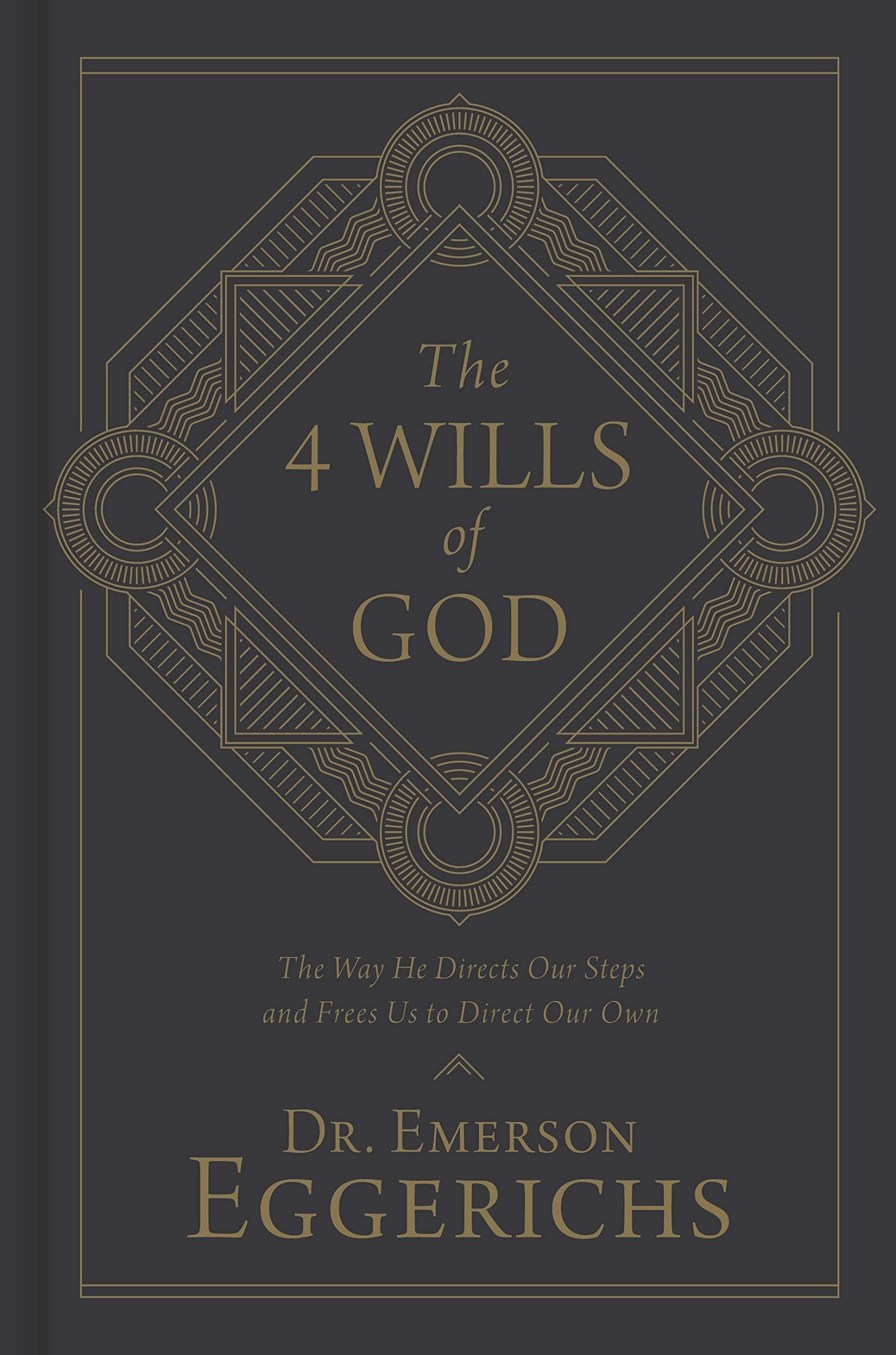 The 4 Wills of God: The Way He Directs Our Steps and Frees Us to Direct Our Own used book depot