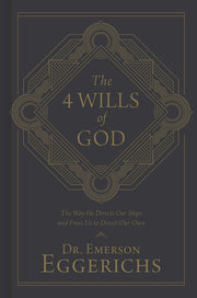 The 4 Wills of God: The Way He Directs Our Steps and Frees Us to Direct Our Own used book depot