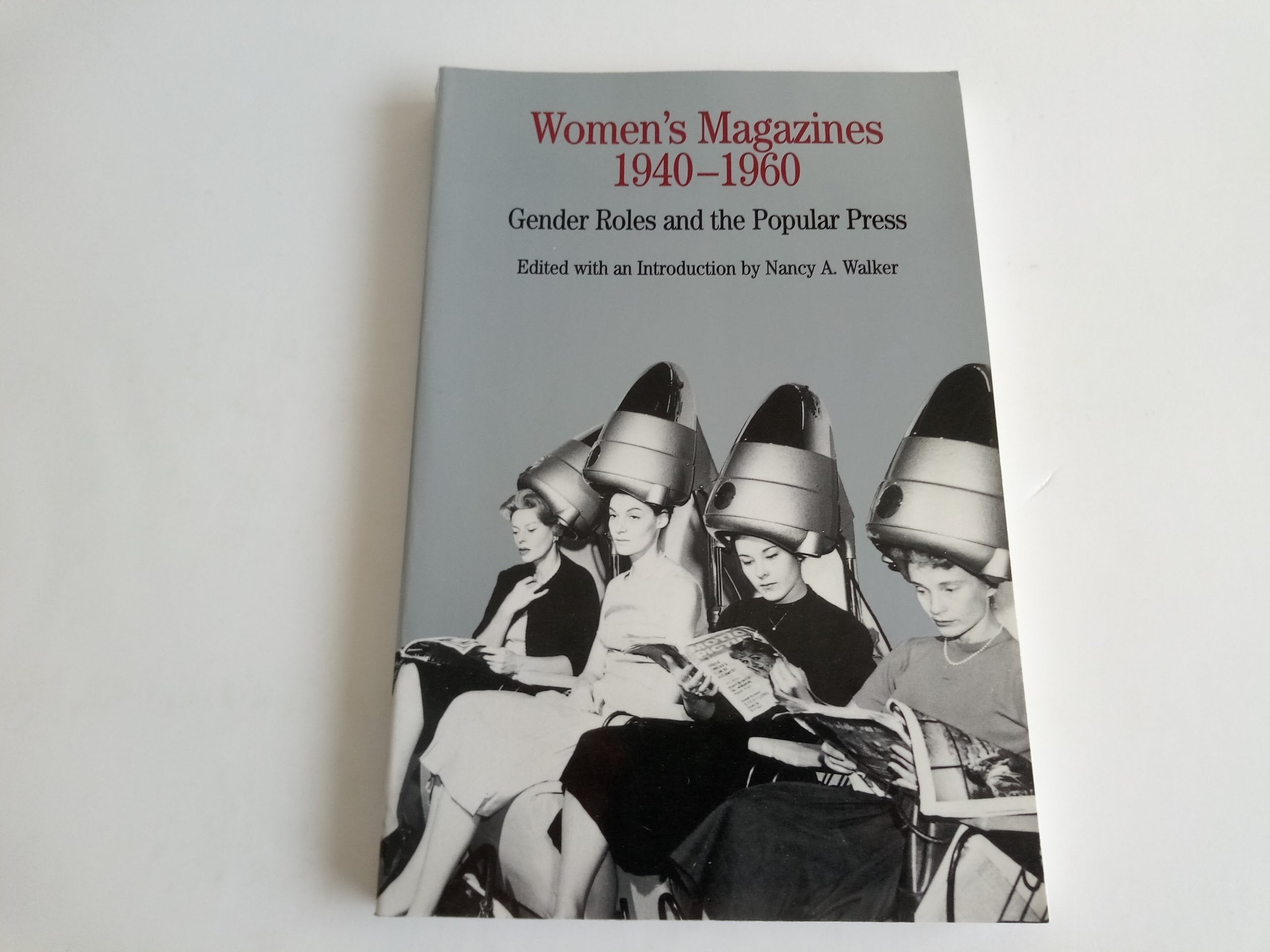 Women's Magazines, 1940-1960: Gender Roles and the Popular Press (The Bedford Series in History and Culture) used book depot
