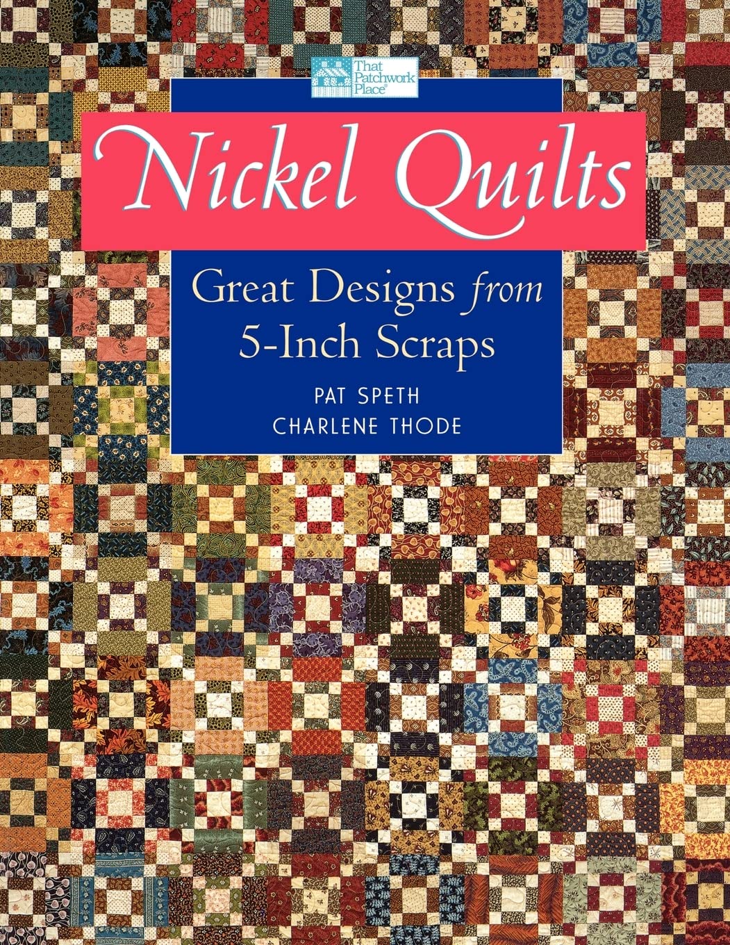 Nickel Quilts: Great Designs from 5-inch Scraps used book depot