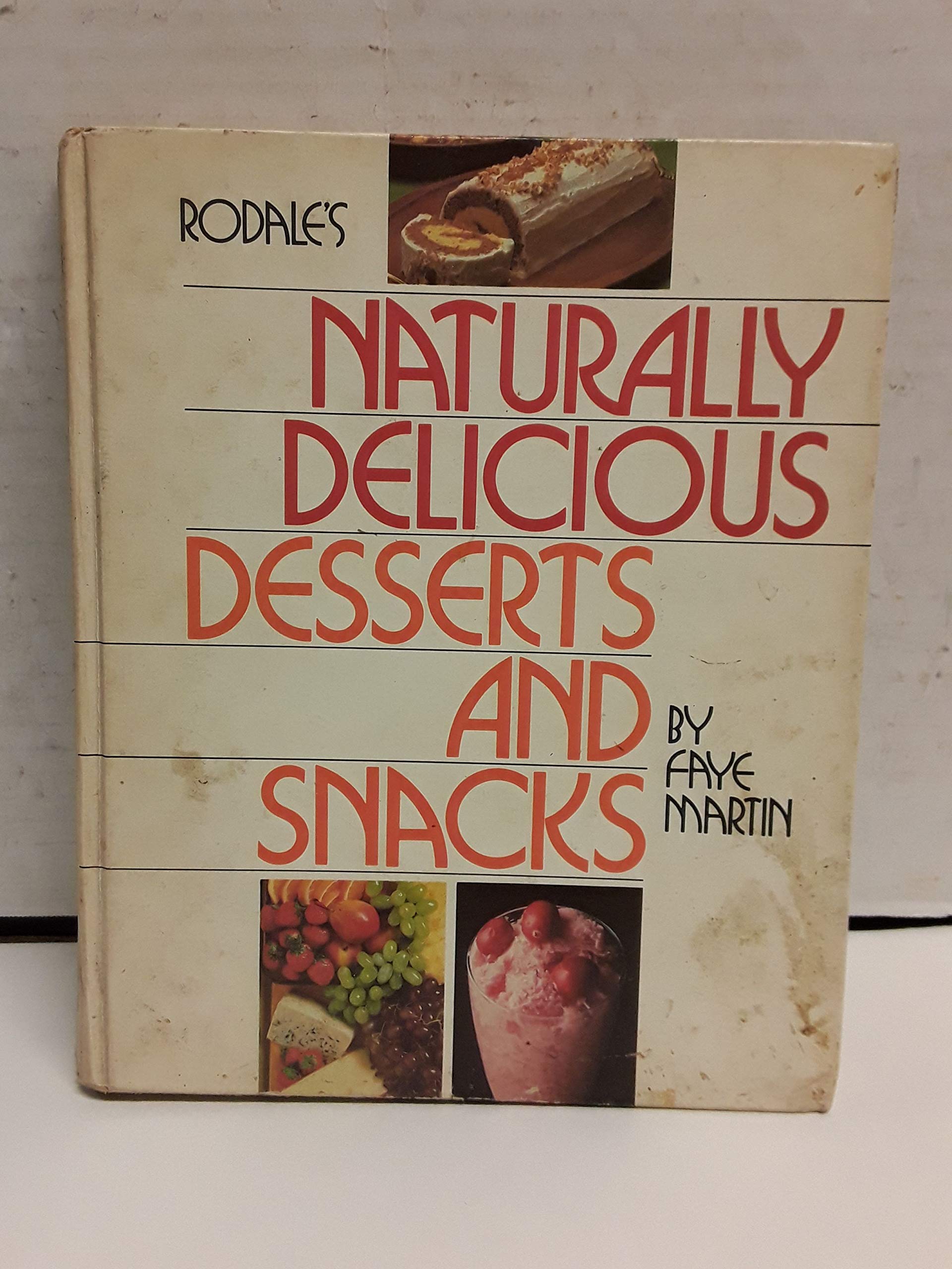 Rodale's Naturally Delicious Desserts and Snacks used book depot