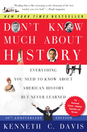 Don't Know Much About® History, Anniversary Edition: Everything You Need to Know About American History but Never Learned (Don't Know Much About Series) used book depot