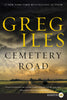 Cemetery Road: A Novel [Paperback] Iles, Greg