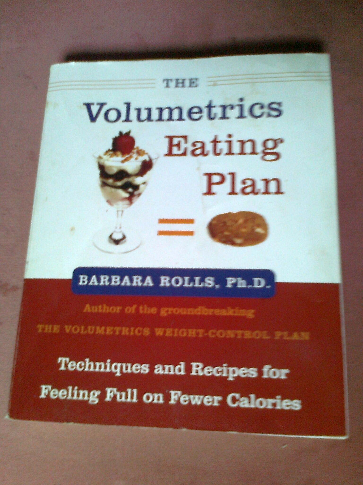 The Volumetrics Eating Plan: Techniques and Recipes for Feeling Full on Fewer Calories (Volumetrics series) used book depot