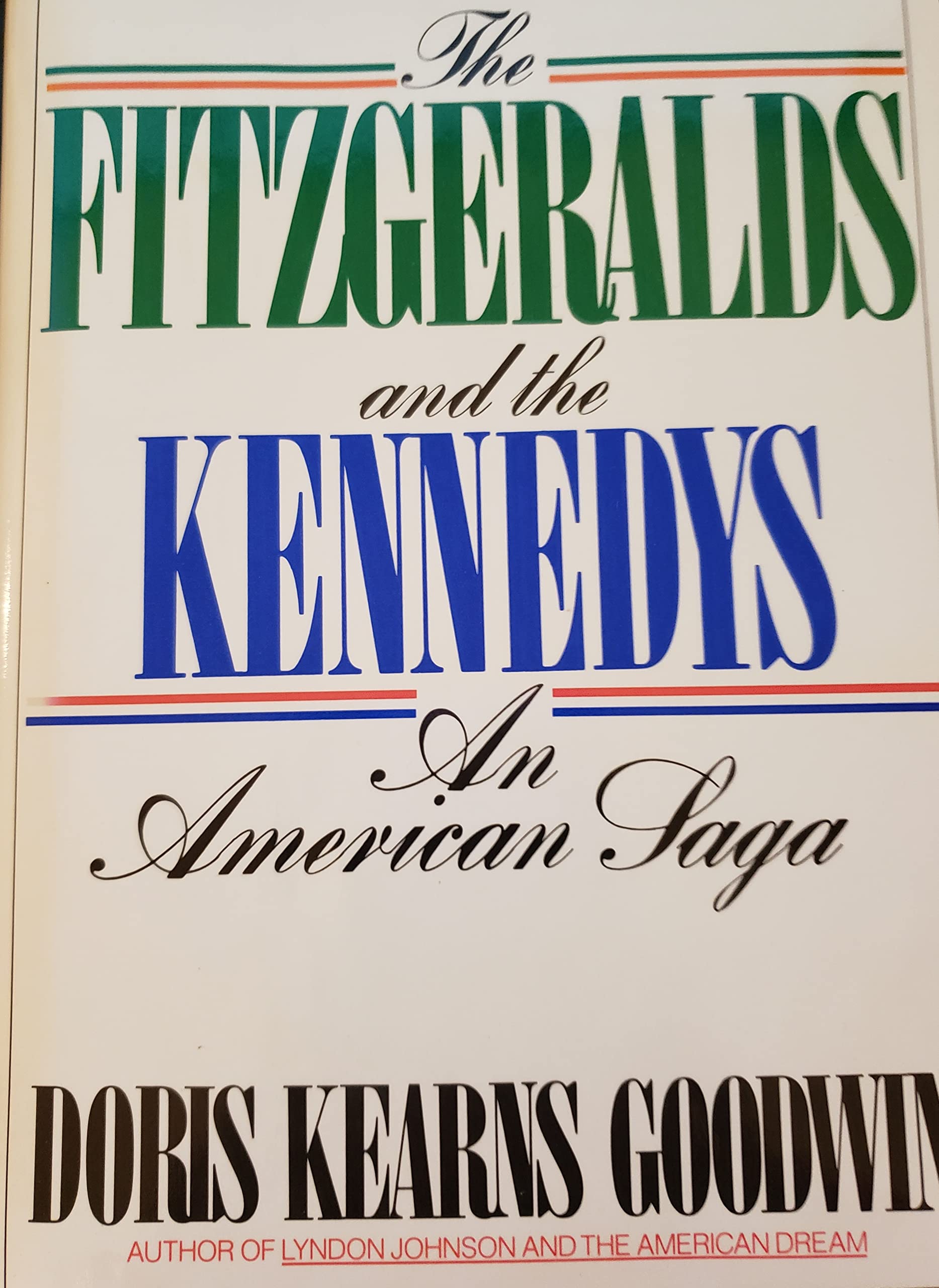 The Fitzgeralds and the Kennedys : An American Saga used book depot