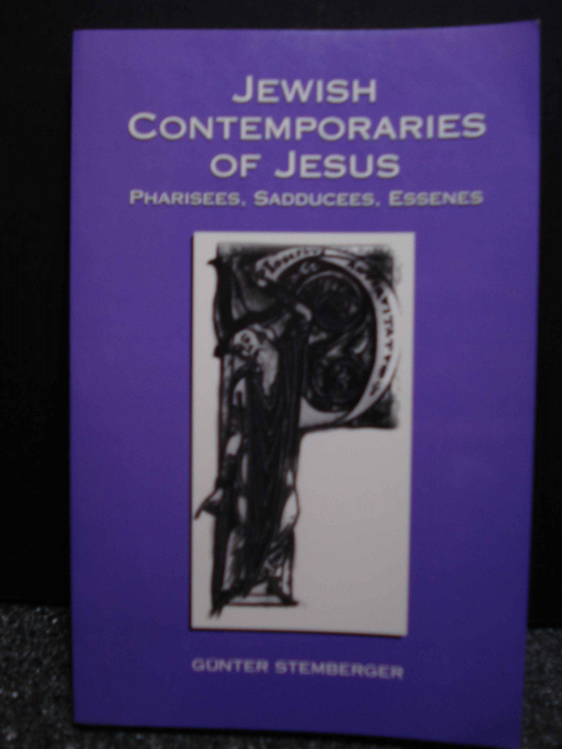 Jewish Contemporaries of Jesus: Pharisees, Sadducees, Essenes used book depot