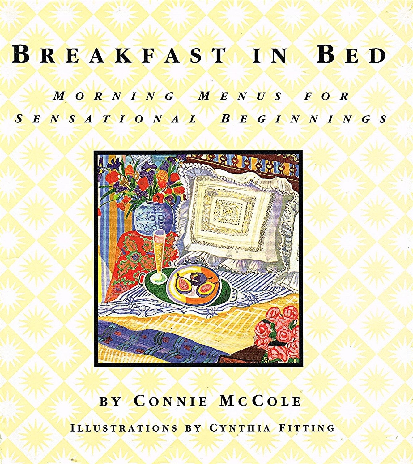 Breakfast in Bed: Morning Menus for Sensational Beginnings used book depot