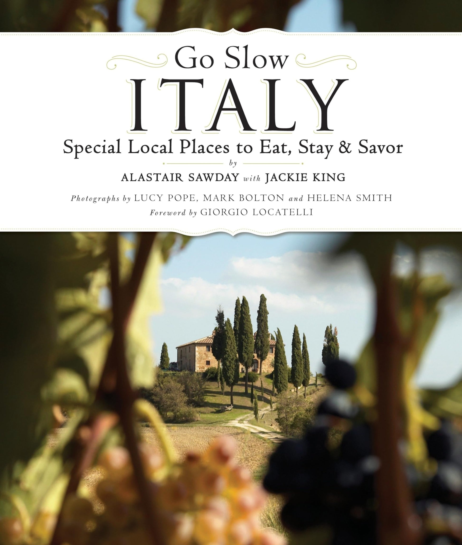 Go Slow Italy: Special Local Places to Eat, Stay and Savor used book depot