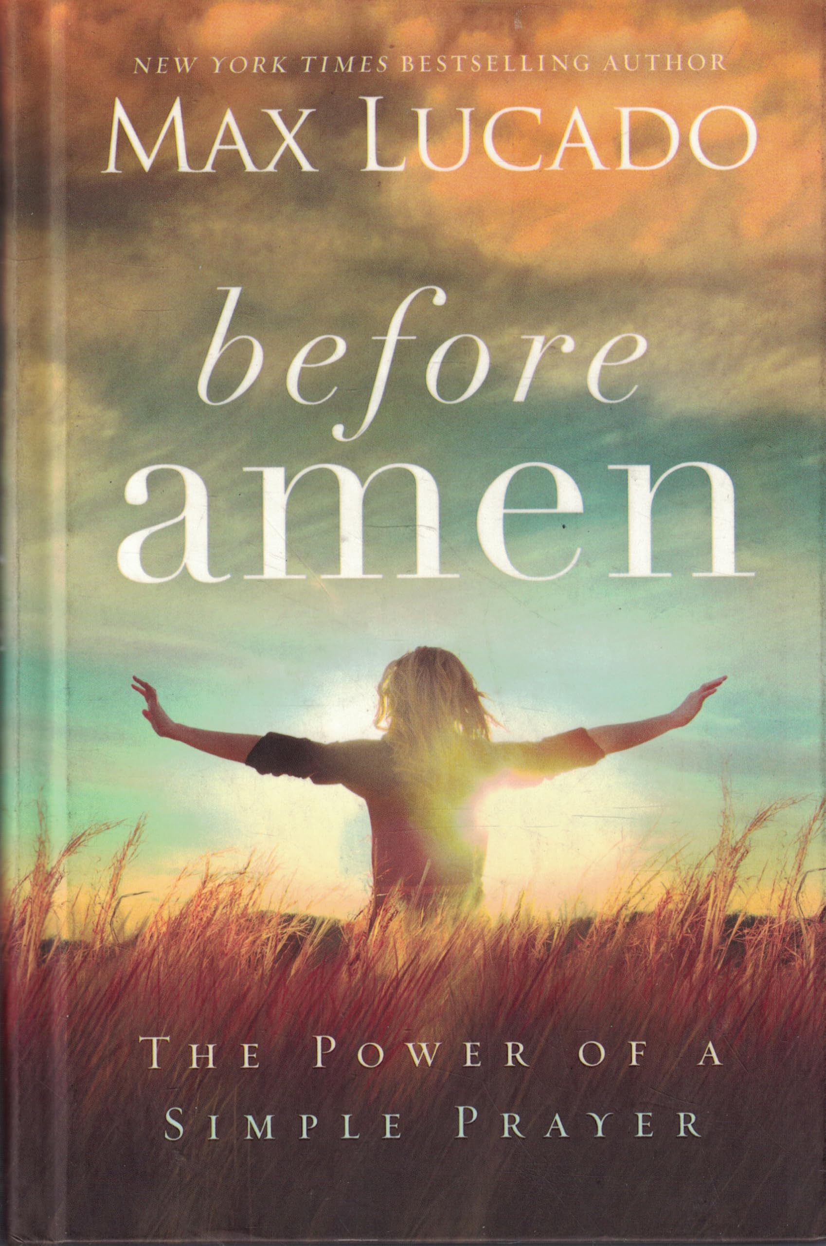Before Amen: The Power of a Simple Prayer used book depot